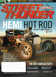 STREET THUNDER 2006 JULY/AUG - FLAMED MODEL A, CORVETTE GASSER, CADILLAC XLR-V